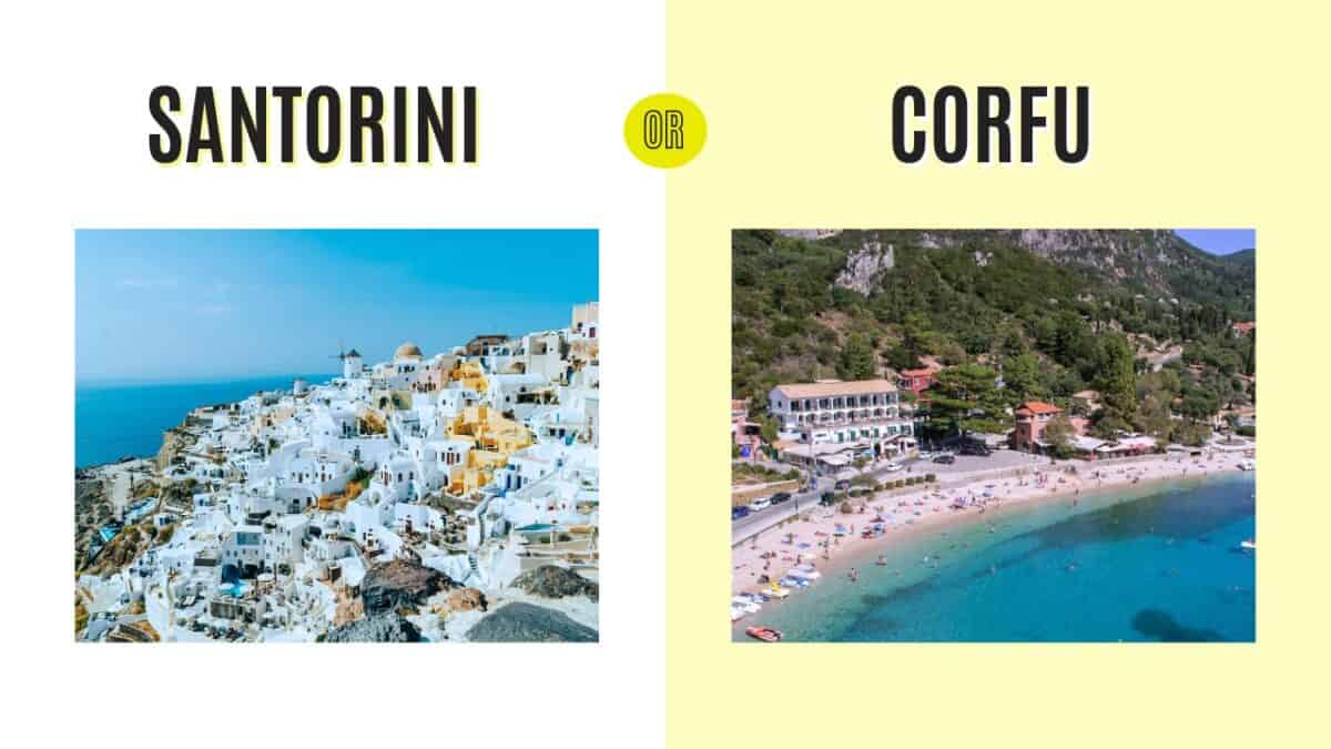 Santorini vs Corfu: Two Islands, Zero Things in Common